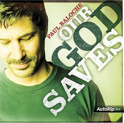 Our God Saves CD - Paul Baloche 
